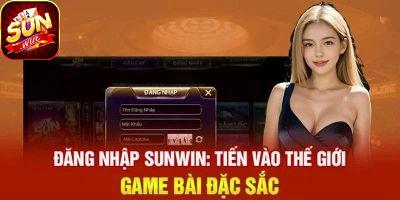 Đăng nhập Sunwin nhanh chóng chỉ vài thao tác đơn giản